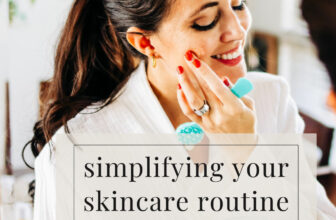Simplifying your Skincare Routine – The Fitnessista