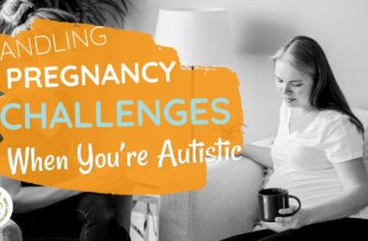 How to Deal with Pregnancy as an Autistic Woman (Sensory Issues and More)
